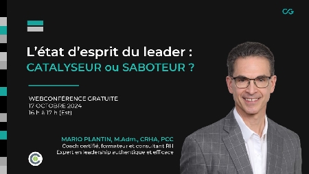 L'état d'esprit du leader : catalyseur ou saboteur?