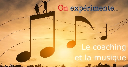 On expérimente … musique et coaching