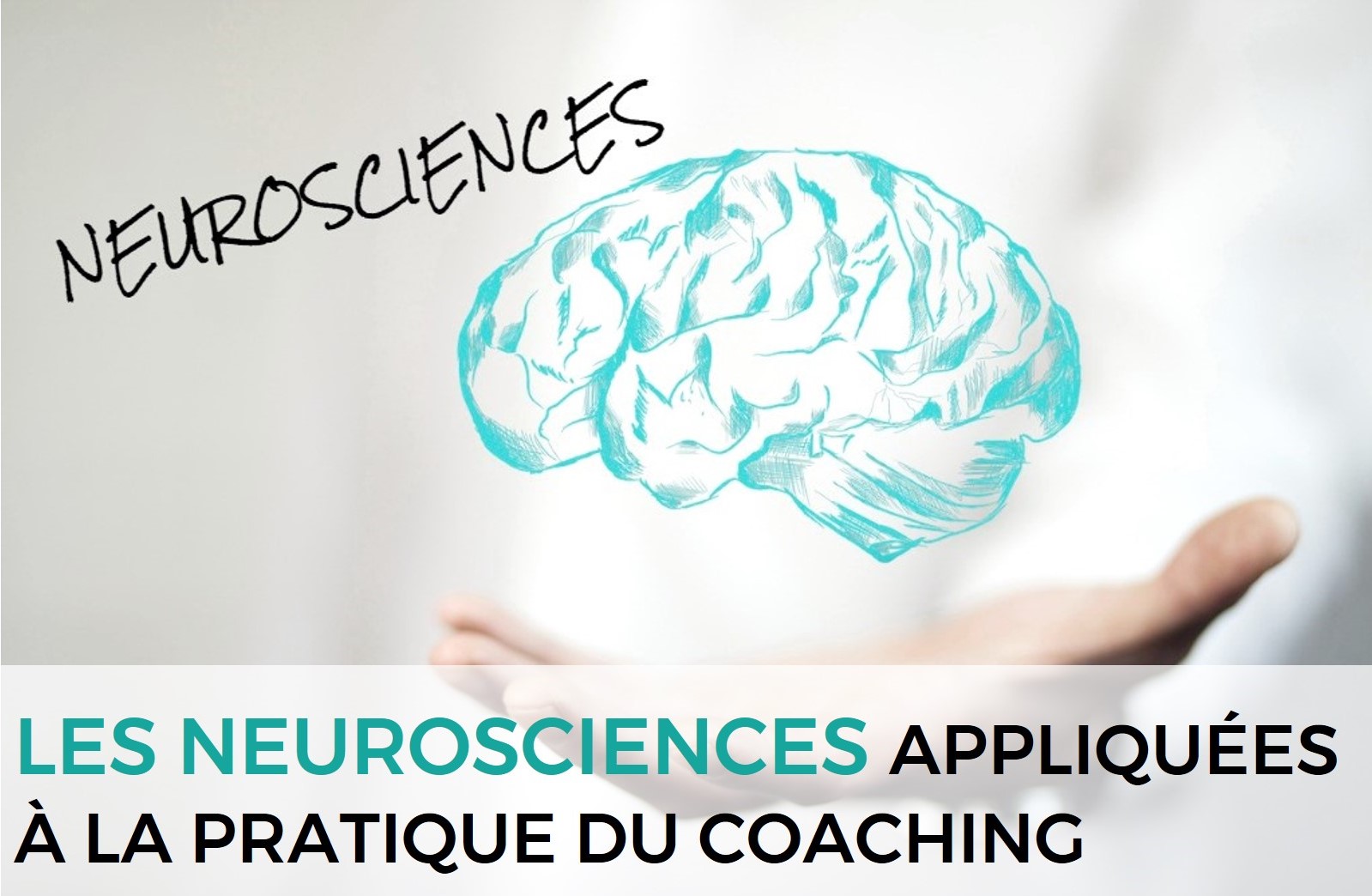 Les neurosciences appliquées et la pratique du coaching
