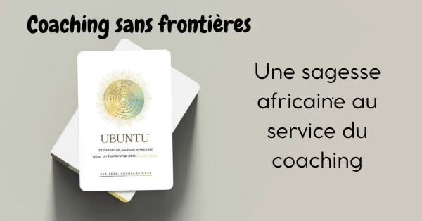 Explorer la posture du coach avec la sagesse Ubuntu