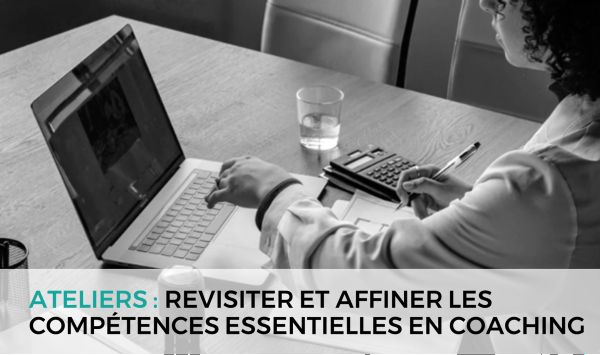 Revisiter et affiner les compétences essentielles en coaching