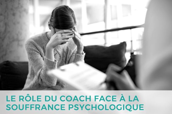 Le rôle du coach face à la souffrance psychologique