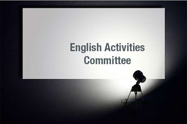 Highlights of the English Activities Committee