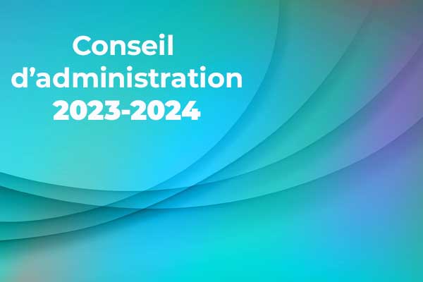 Votre conseil d’administration 2023-2024