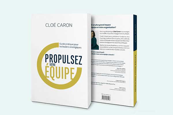 Propulsez votre équipe : Guide pratique pour les leaders stratégiques de Cloé Caron